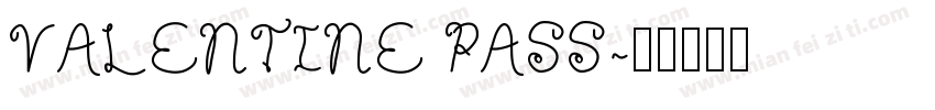 VALENTINE PASS字体转换